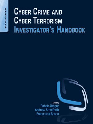 cover image of Cyber Crime and Cyber Terrorism Investigator's Handbook